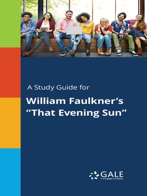 cover image of A Study Guide for William Faulkner's "That Evening Sun"